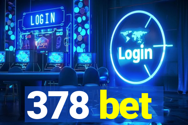 378 bet